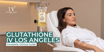 Glutathione IV Los Angeles: Everything You Need Before Booking