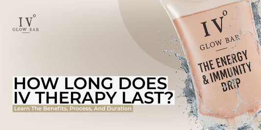 How Long does IV Therapy Last in your Body