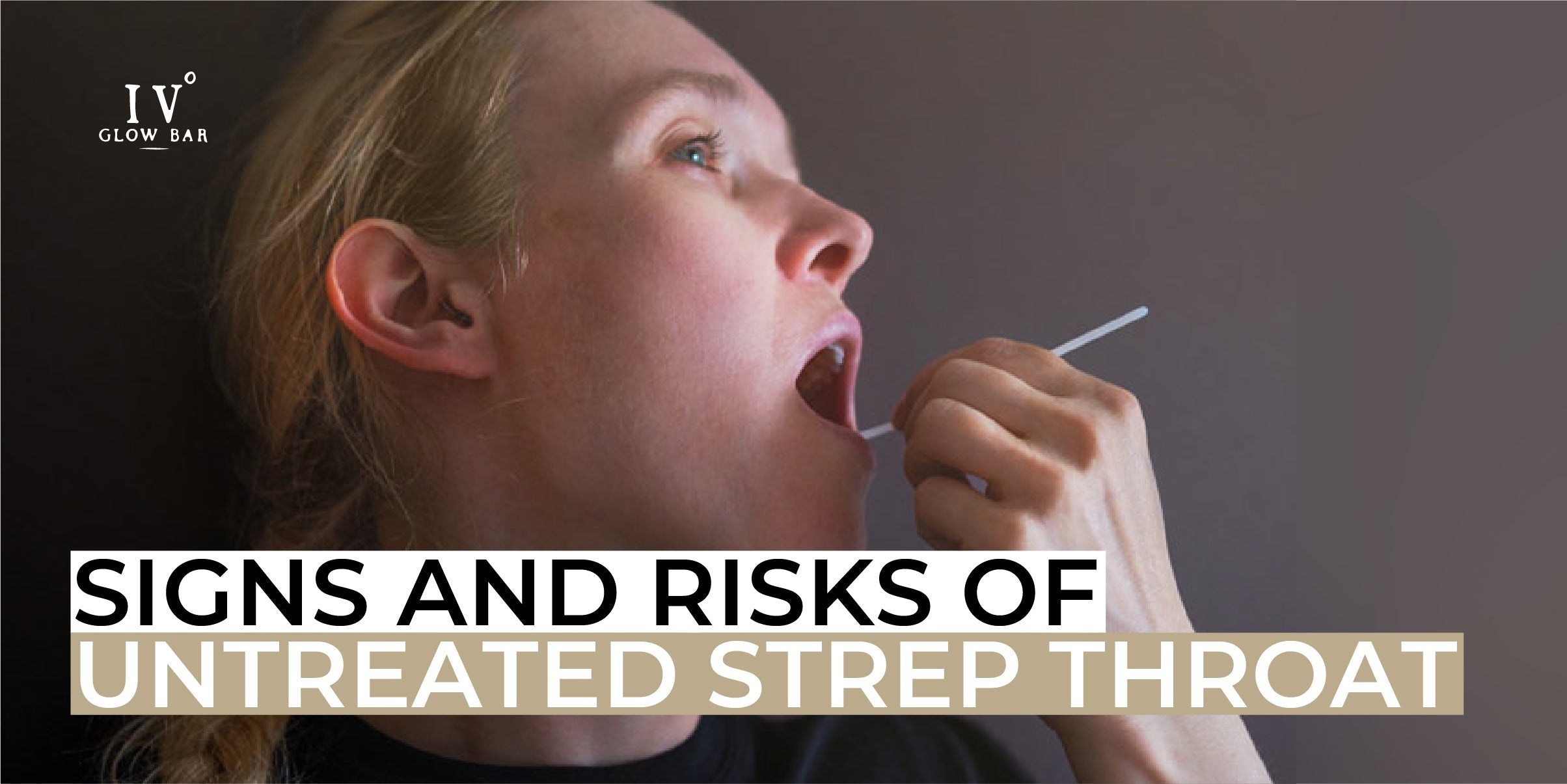What Happens if Strep Throat Goes Untreated